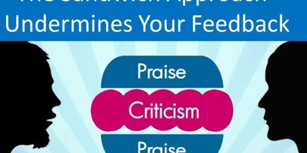 The “Sandwich Approach” Undermines Your Feedback