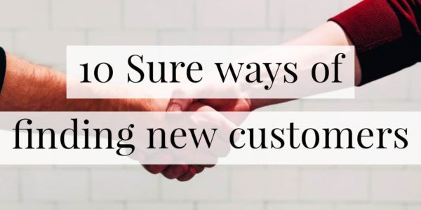 10 Sure Ways of Finding New Customers